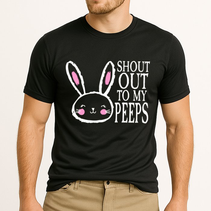 Shout Out To My Peeps Funny Easter Bunny Design Performance Shirt