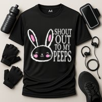Shout Out To My Peeps Funny Easter Bunny Design Performance Shirt