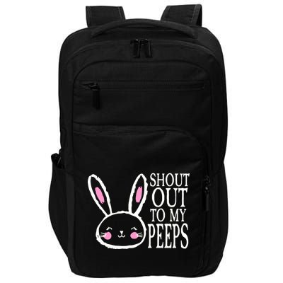 Shout Out To My Peeps Funny Easter Bunny Design Impact Tech Backpack