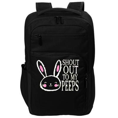 Shout Out To My Peeps Funny Easter Bunny Design Impact Tech Backpack