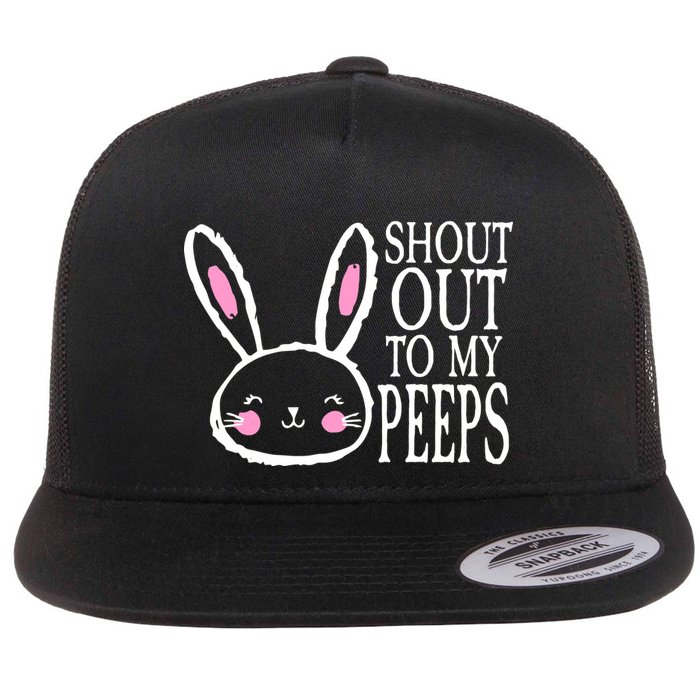 Shout Out To My Peeps Funny Easter Bunny Design Flatbill Hat