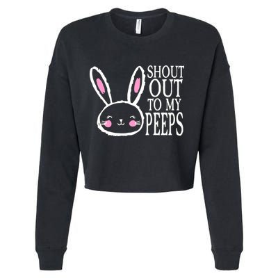 Shout Out To My Peeps Funny Easter Bunny Design Cropped Pullover Crew