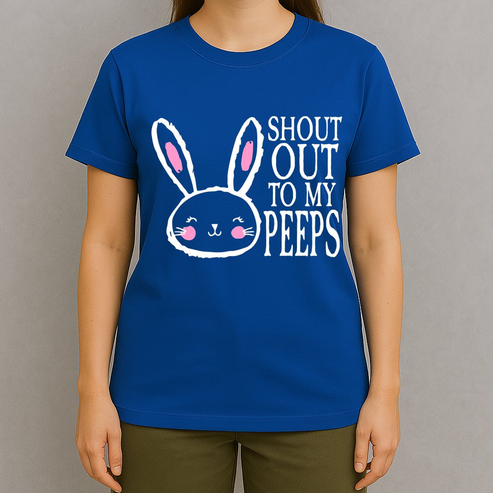 Shout Out To My Peeps Funny Easter Bunny Design T-Shirt