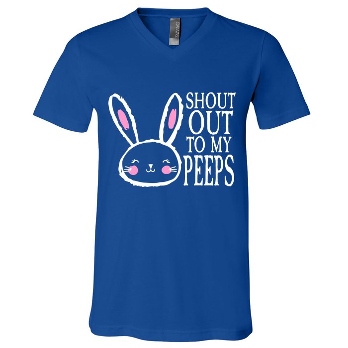 Shout Out To My Peeps Funny Easter Bunny Design V-Neck T-Shirt