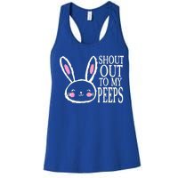 Shout Out To My Peeps Funny Easter Bunny Design Women's Racerback Tank