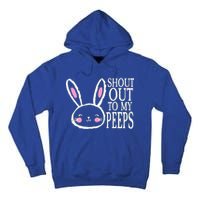 Shout Out To My Peeps Funny Easter Bunny Design Tall Hoodie