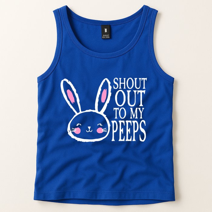 Shout Out To My Peeps Funny Easter Bunny Design Tank Top