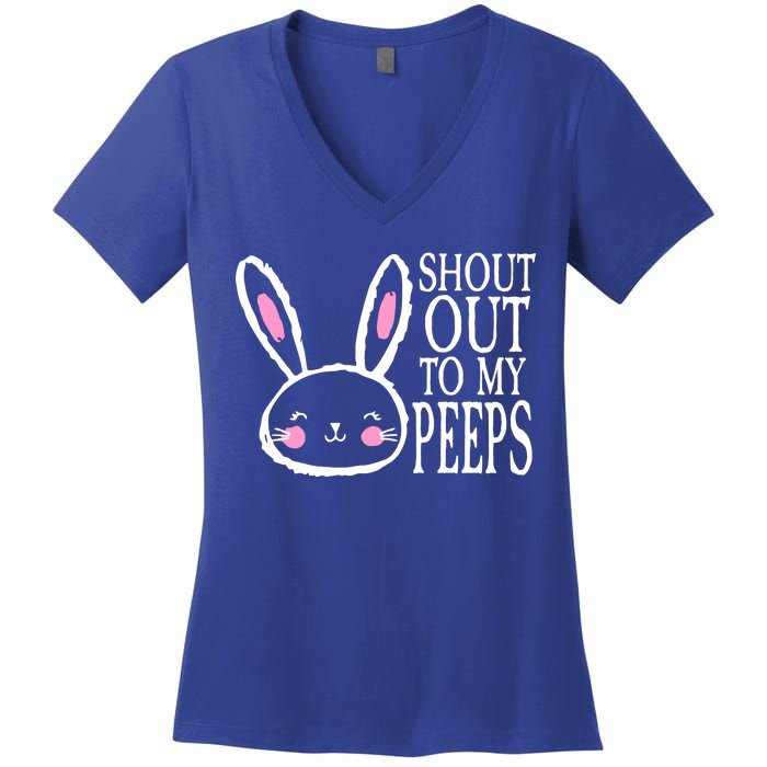 Shout Out To My Peeps Funny Easter Bunny Design Women's V-Neck T-Shirt