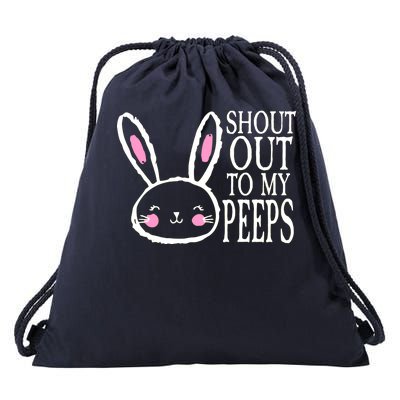 Shout Out To My Peeps Funny Easter Bunny Design Drawstring Bag