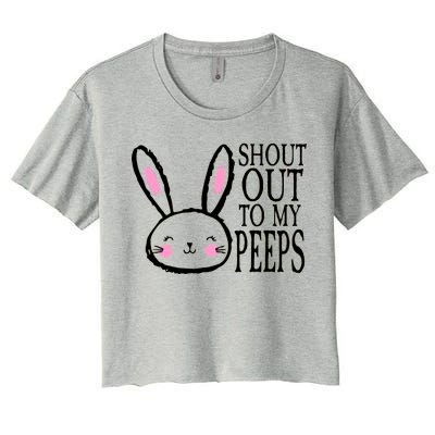 Shout Out To My Peeps Funny Easter Bunny Design Women's Crop Top Tee