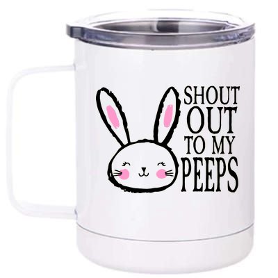 Shout Out To My Peeps Funny Easter Bunny Design 12 oz Stainless Steel Tumbler Cup