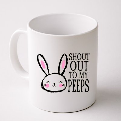 Shout Out To My Peeps Funny Easter Bunny Design Coffee Mug