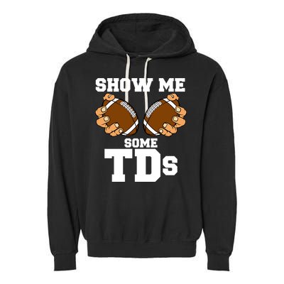 Show Me Some TDs Garment-Dyed Fleece Hoodie