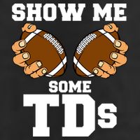 Show Me Some TDs Tumbler