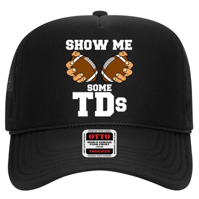 Show Me Some TDs Trucker Hat
