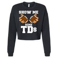 Show Me Some TDs Cropped Pullover Crew
