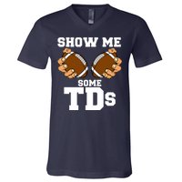 Show Me Some TDs V-Neck T-Shirt