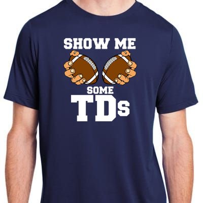 Show Me Some TDs Adult ChromaSoft Performance T-Shirt