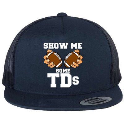 Show Me Some TDs Flatbill Hat
