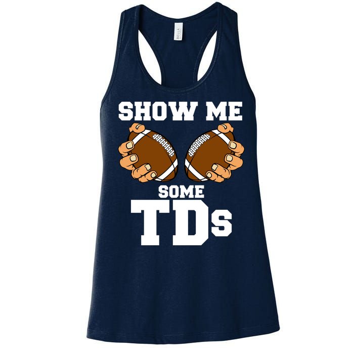 Show Me Some TDs Women's Racerback Tank