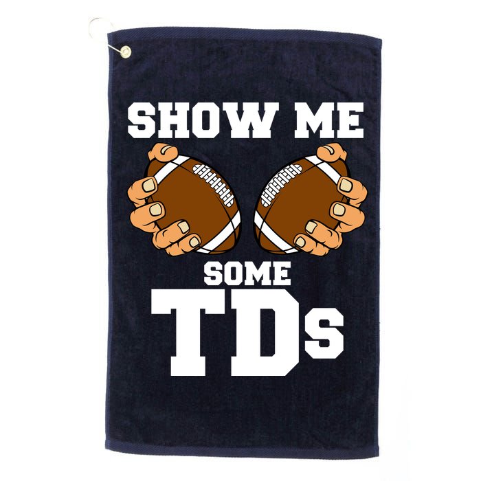 Show Me Some TDs Golf Towel
