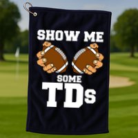 Show Me Some TDs Golf Towel