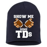 Show Me Some TDs Short Acrylic Beanie