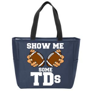 Show Me Some TDs Zip Tote Bag