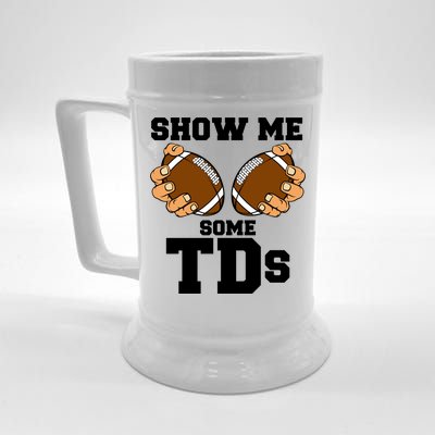 Show Me Some TDs Beer Stein