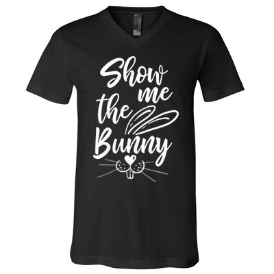 Show Me The Bunny Cute Easter V-Neck T-Shirt