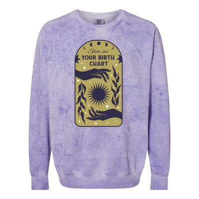 Show Me Your Birth Chart Colorblast Crewneck Sweatshirt