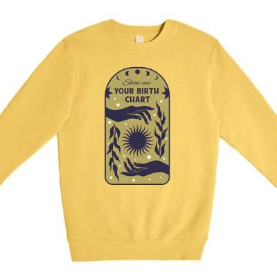 Show Me Your Birth Chart Premium Crewneck Sweatshirt