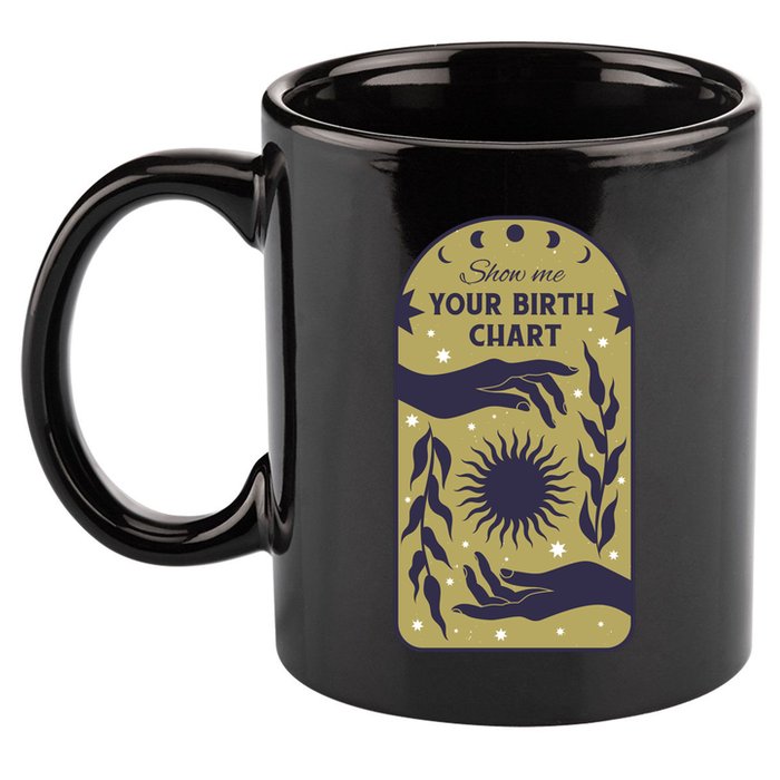 Show Me Your Birth Chart 11oz C Handle Ceramic Mug