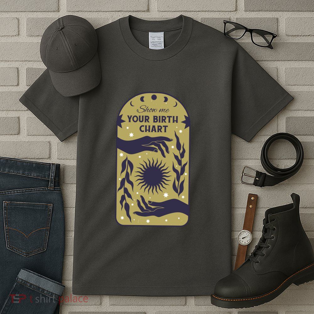 Show Me Your Birth Chart Tall T-Shirt