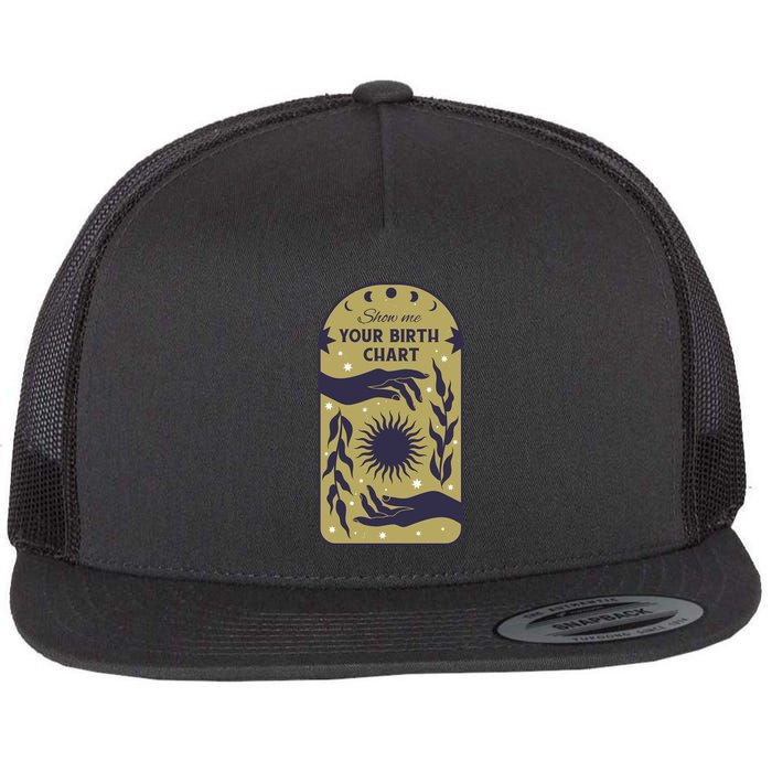 Show Me Your Birth Chart Flat Bill Trucker Hat