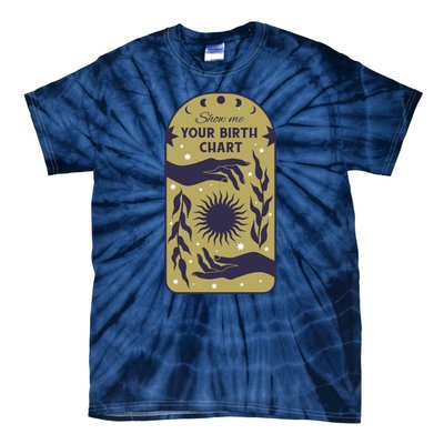 Show Me Your Birth Chart Tie-Dye T-Shirt