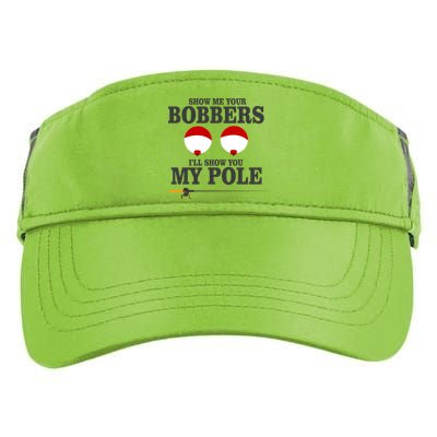 Show Me Your Bobbers I'll Show You My Pole Adult Drive Performance Visor