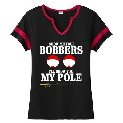 Show Me Your Bobbers I'll Show You My Pole Ladies Halftime Notch Neck Tee