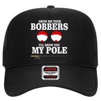 Show Me Your Bobbers I'll Show You My Pole Trucker Hat