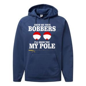 Show Me Your Bobbers I'll Show You My Pole Performance Fleece Hoodie