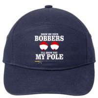 Show Me Your Bobbers I'll Show You My Pole 7-Panel Snapback Hat