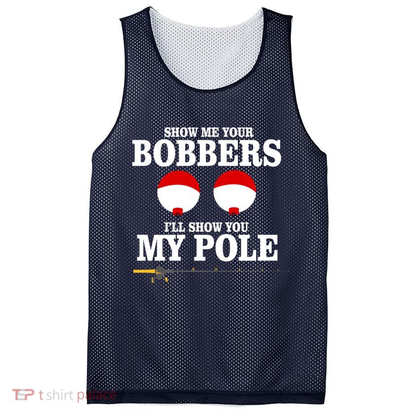 Show Me Your Bobbers I'll Show You My Pole Mesh Reversible Basketball Jersey Tank