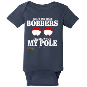 Show Me Your Bobbers I'll Show You My Pole Baby Bodysuit