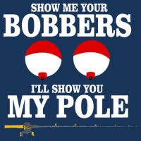 Show Me Your Bobbers I'll Show You My Pole Baby Bodysuit