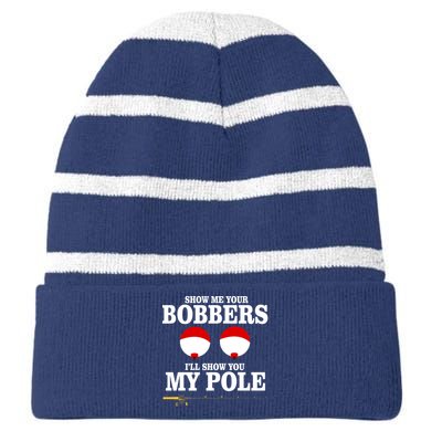 Show Me Your Bobbers I'll Show You My Pole Striped Beanie with Solid Band