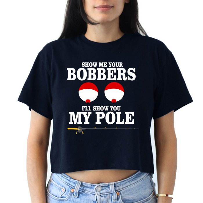 Show Me Your Bobbers I'll Show You My Pole Crop Top