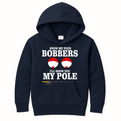 Show Me Your Bobbers I'll Show You My Pole Kids Hoodie