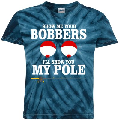 Show Me Your Bobbers I'll Show You My Pole Kids Tie-Dye T-Shirt