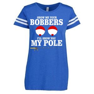 Show Me Your Bobbers I'll Show You My Pole Enza Ladies Jersey Football T-Shirt