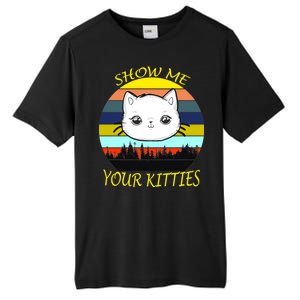 Show Me Your Kitties Tall Fusion ChromaSoft Performance T-Shirt